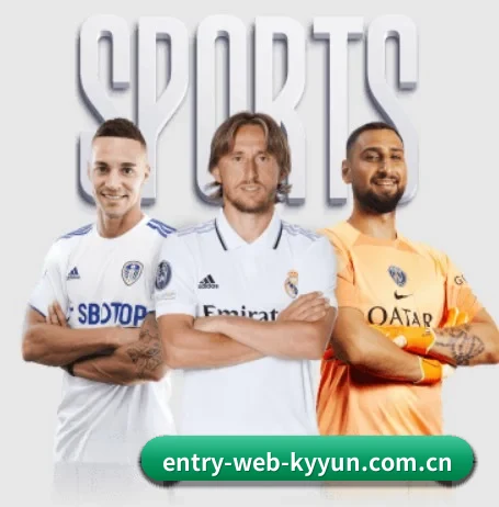 entry-web-kyyun.com.cn围绕看球场景设计的核心服务 - 多运动项目内容板块(kaiyun)